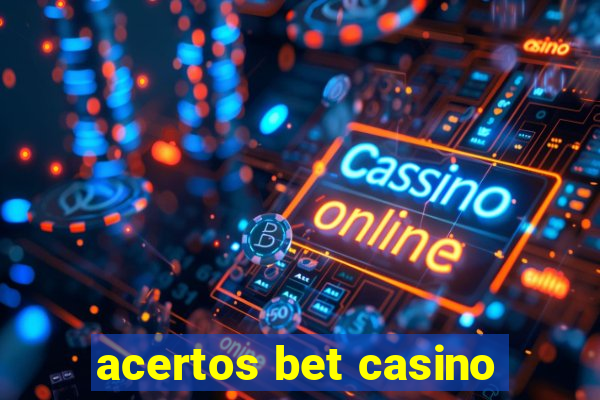 acertos bet casino